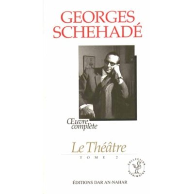 Georges Schehade: Oeuvres complètes - Le Théâtre + La Poesie - 3 Livres