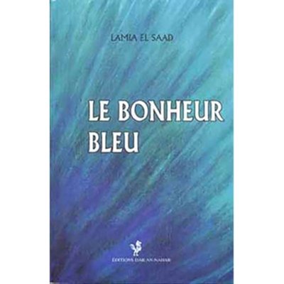 Le Bonheur Bleu - Lamia EL Saad
