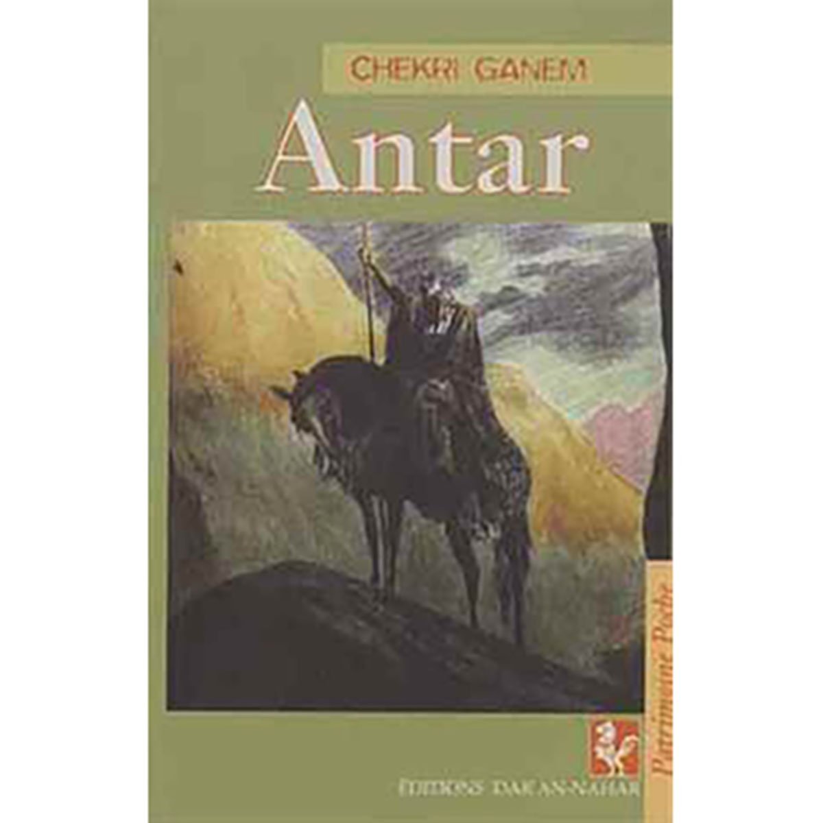 Antar - un drame en cinq actes - Chekri Ganem