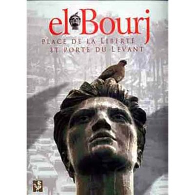 El bourj place de la liberté et porte du levant