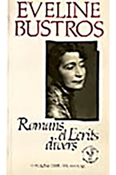 Eveline Bustros: Romans et ecrits divers