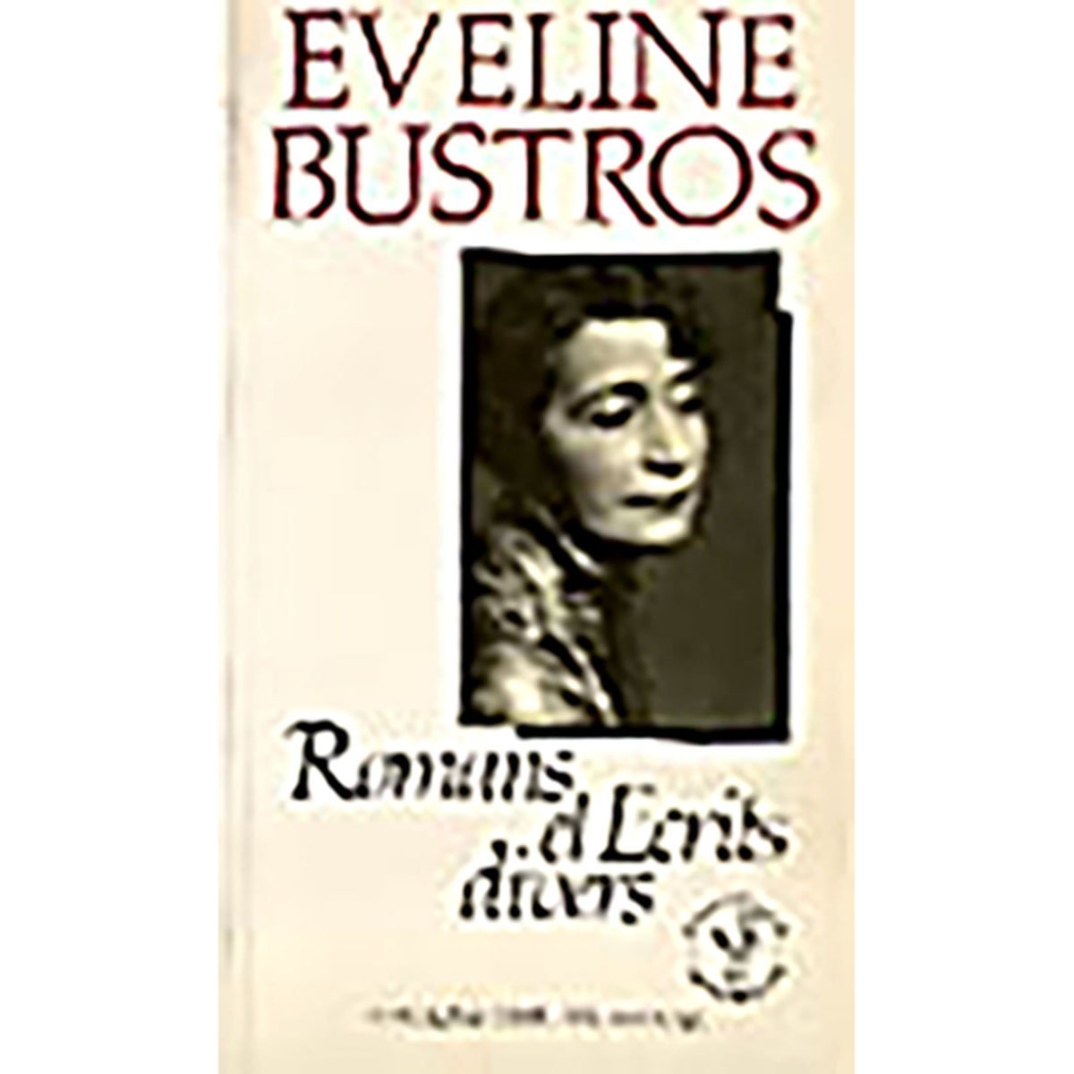 Eveline Bustros: Romans et ecrits divers