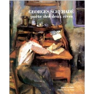 Poète des Deux Rives - Georges Schehadé