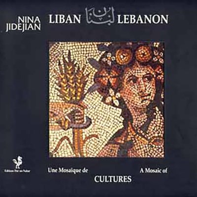 Lebanon a Mosaic of Cultures/ Liban Une Mosaïque de Cultures