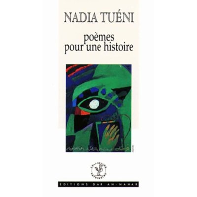 Nadia Tueni: Poèmes pour une histoire