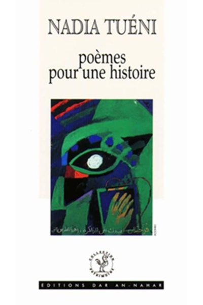 Nadia Tueni: Poèmes pour une histoire