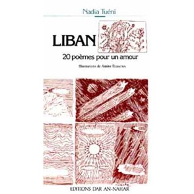 Nadia Tueni: Liban, 20 poèmes pour un amour