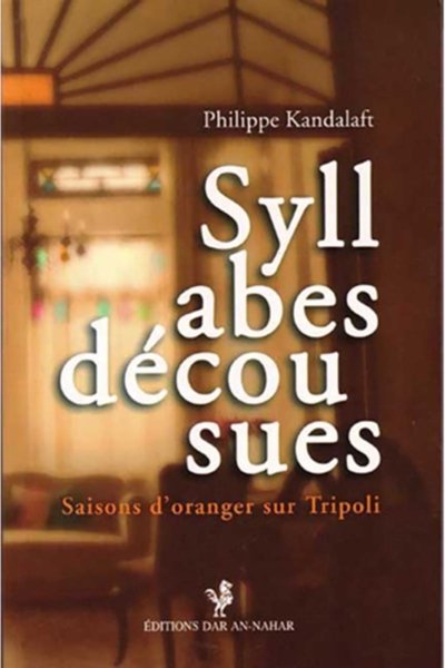 Syllabes Décousues - Saisons d'Oranger sur Tripoli