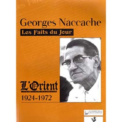 Georges Naccache - Les faits du jour - Quotidien L'orient