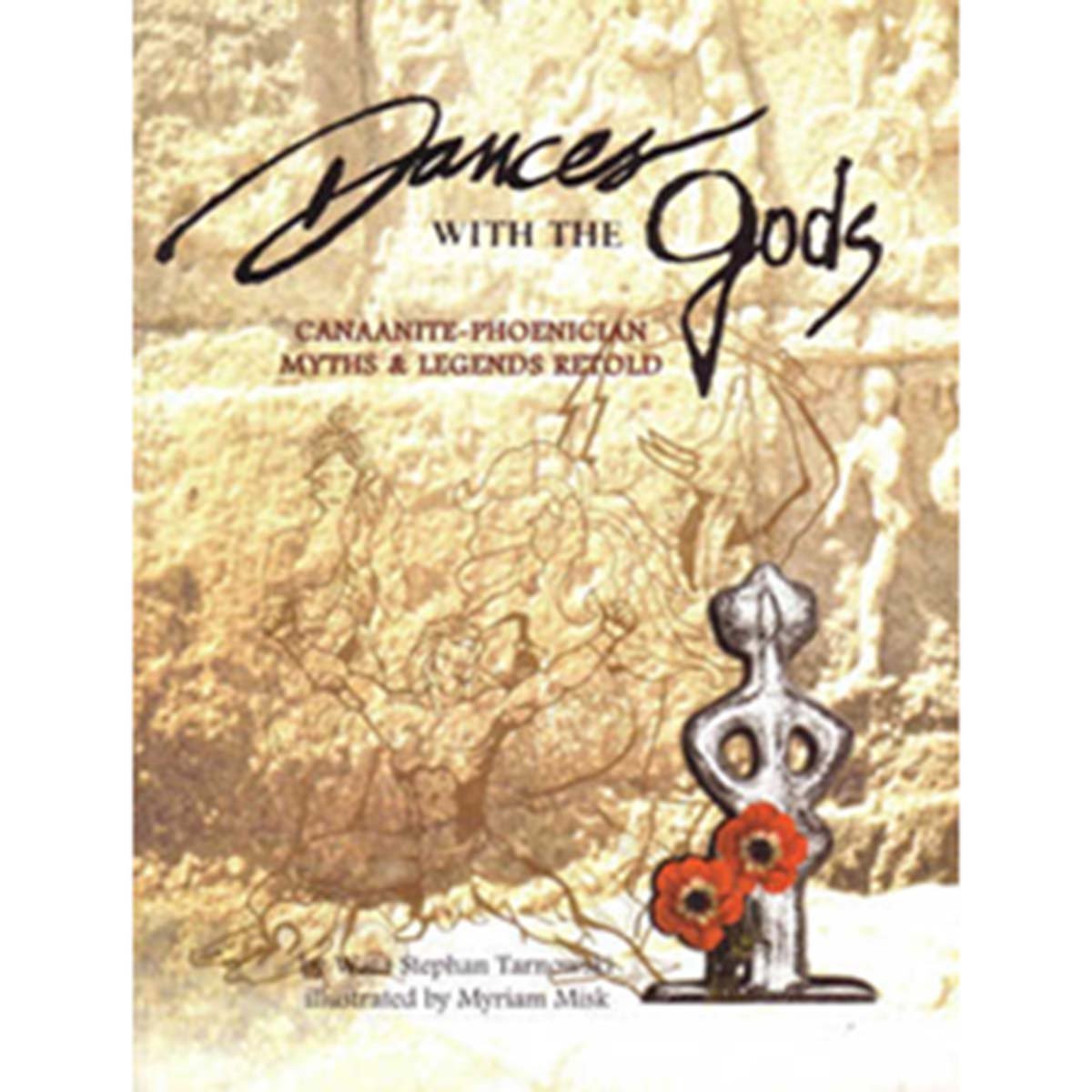 Dances with the Gods - Canaanite-Phoenician Myths & Legends Retold
