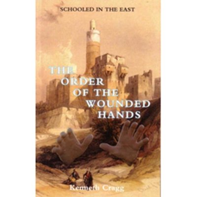 The Order of the Wounded Hands - Schooled in the East