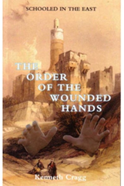 The Order of the Wounded Hands - Schooled in the East
