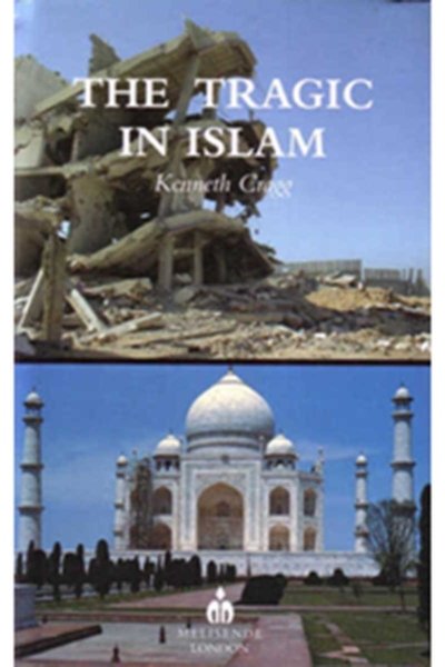 The Tragic in Islam - Kenneth Cragg
