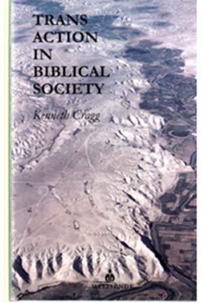 Trans Action in Biblical Societies - Kenneth Cragg
