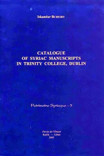 Catalogue of Syriac Manuscripts in Trinity College, Dublin