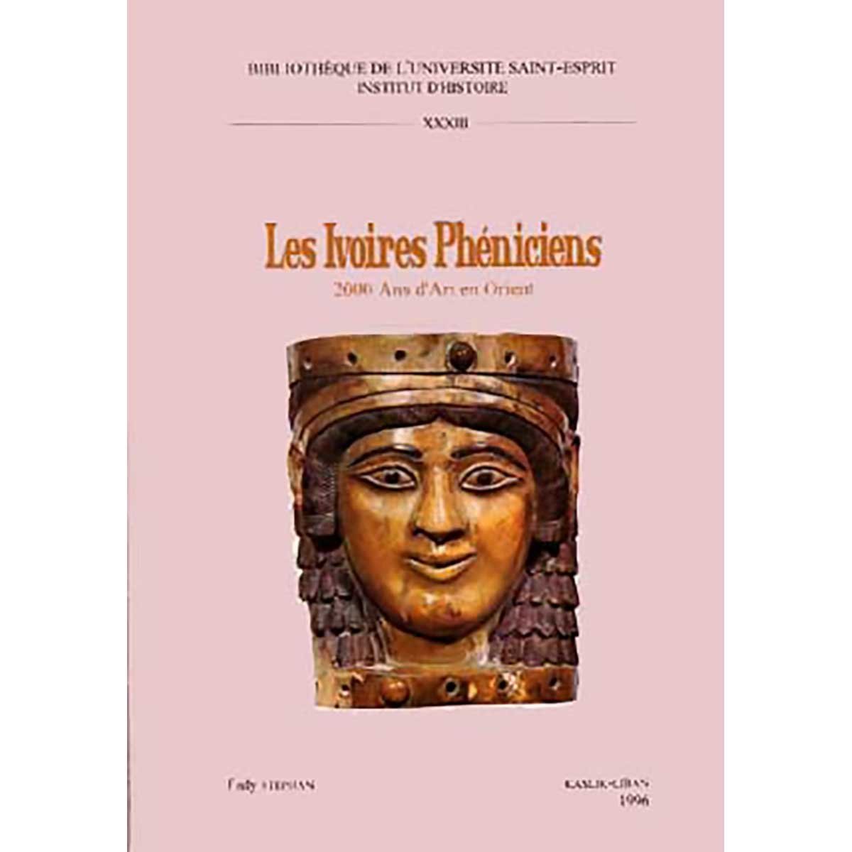 Les Ivoires Phéniciens: 2000 Ans d'Art en Orient