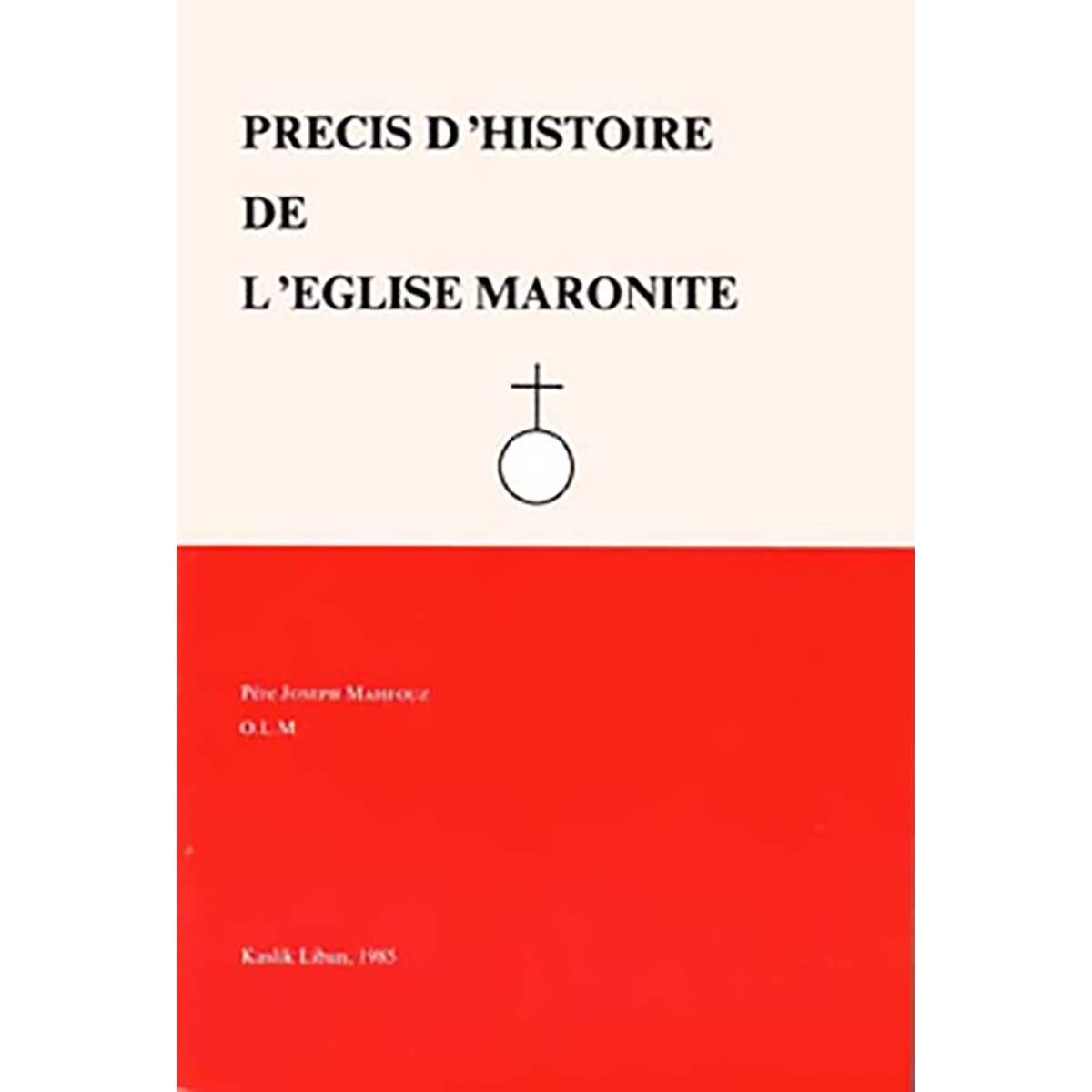 Précis d'Histoire de L'Eglise Maronite - Père Joseph Mahfouz