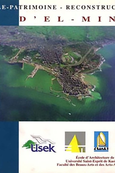 Ville-Patrimoine – Reconstruction D’el-Mina (Tripoli, Liban) - Architecture in French and Arabic