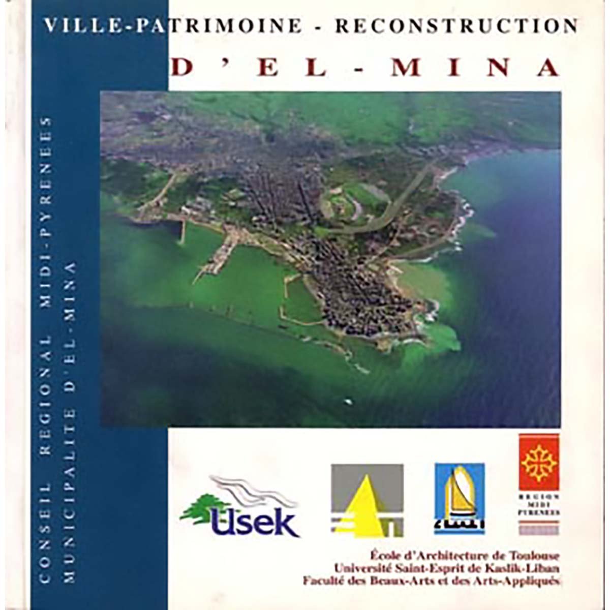 Ville-Patrimoine – Reconstruction D’el-Mina (Tripoli, Liban) - Architecture in French and Arabic