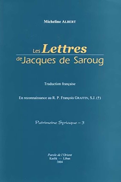 Les Lettres de Saint Jacques de Saroug