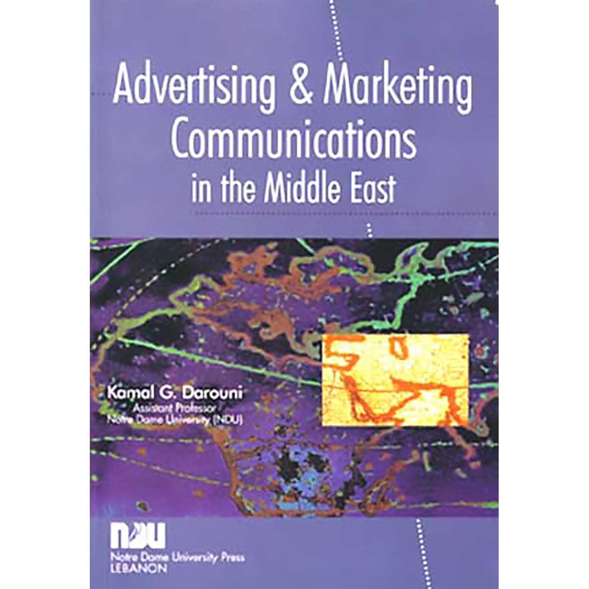 Advertising and Marketing Communications in the Middle East - Dr. Kamal G. Darouni