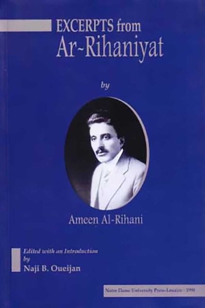 Excerpts from Ar-Rihaniyat (Works of Ameen Rihani)