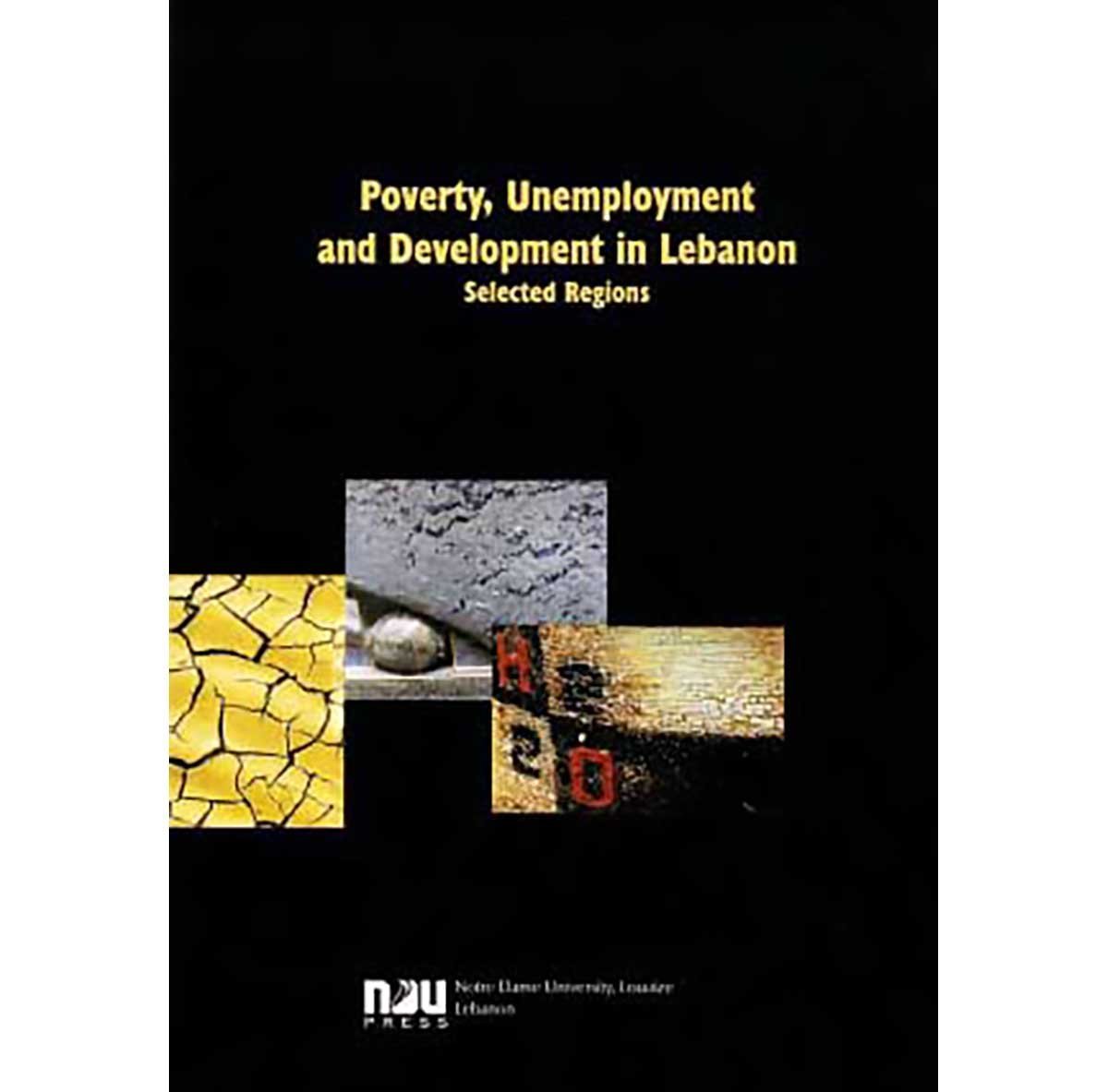 Poverty, Unemployment and Development in Lebanon Selected Regions