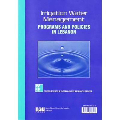 Irrigation Water Management, Programs and Politics in Lebanon