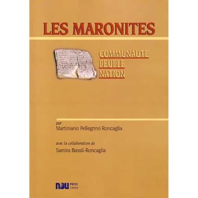 Les Maronites - Communauté, peuple, nation - Martiniano Pellegrino Roncaglia