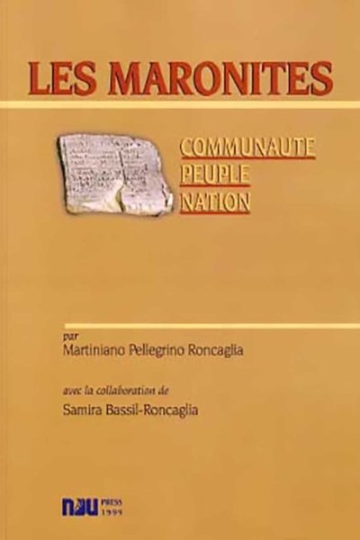 Les Maronites - Communauté, peuple, nation - Martiniano Pellegrino Roncaglia