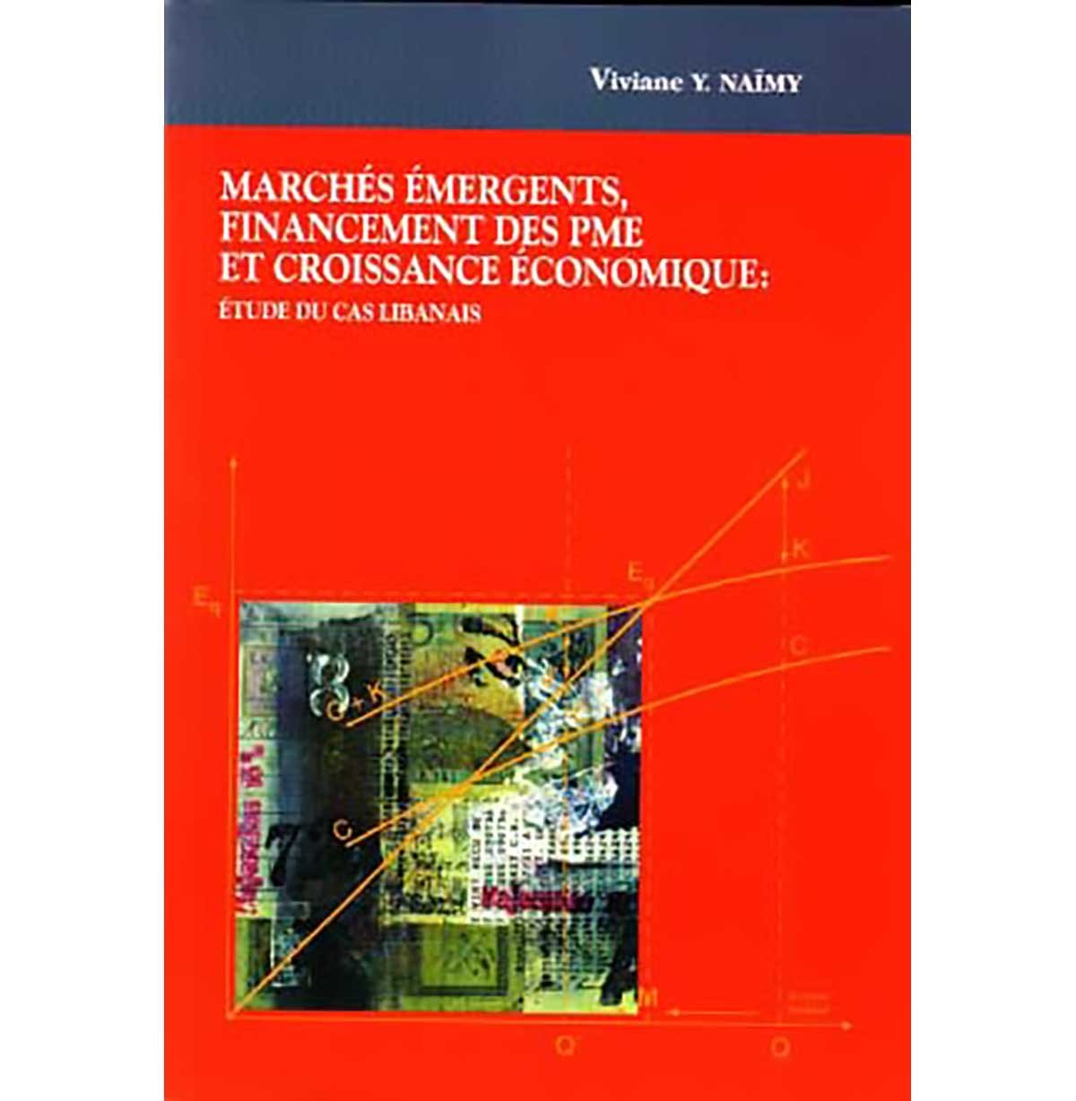 Marchés èmergents, financement des PME et croissance économique: Etude du cas libanais
