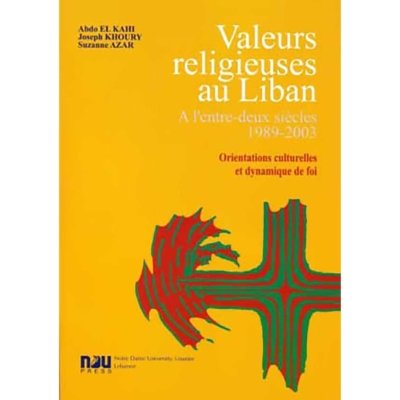 Valeurs religieuses au Liban à l'entre deux siècles 1989 - 2003