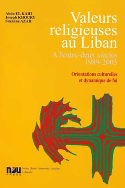 Valeurs religieuses au Liban à l'entre deux siècles 1989 - 2003