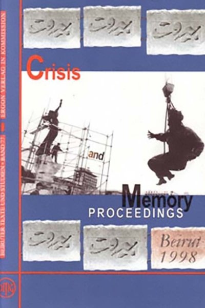 Crisis and Memory in Islamic Societies