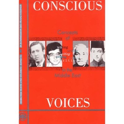 Conscious Voices. Concepts of Writing in the Middle East