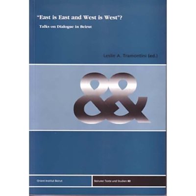 East is East and West is West? - Talks on Dialogue in Beirut