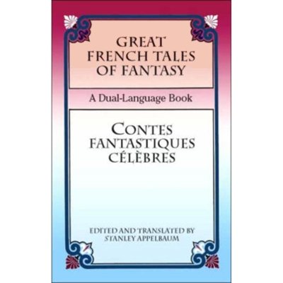 Great French Tales of Fantasy (English & French)