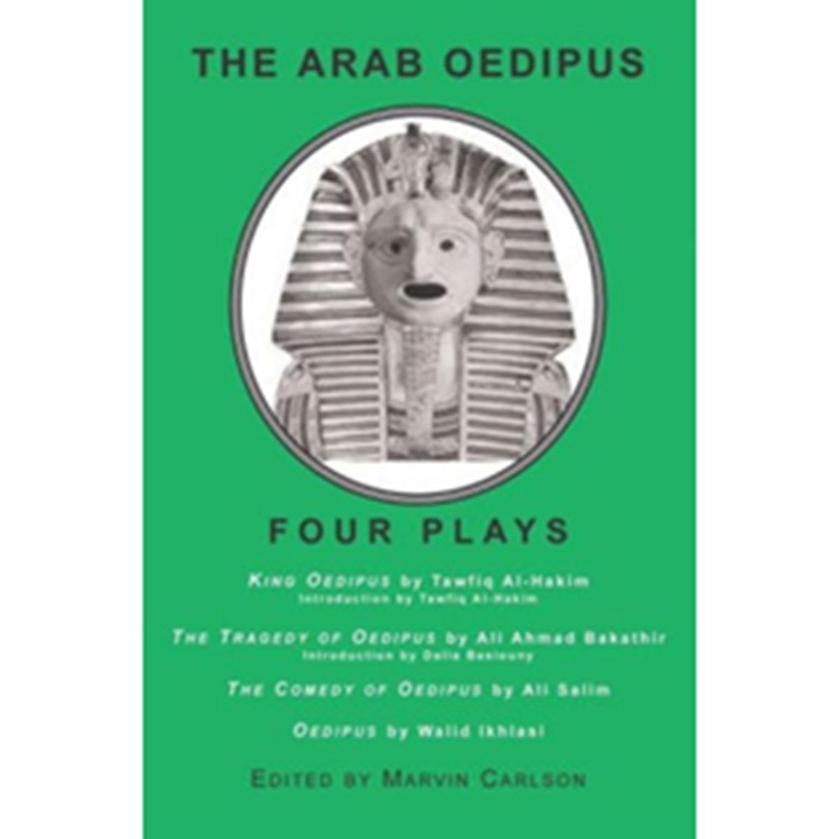 The Arab Oedipus: Four Plays