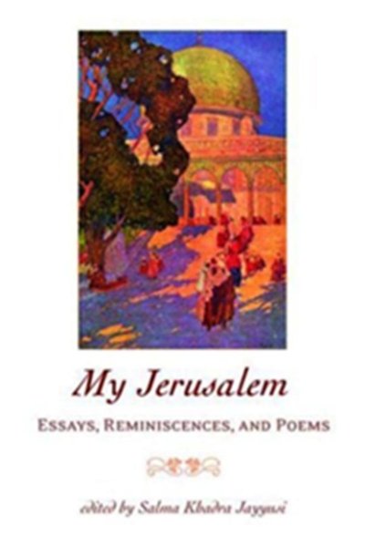 My Jerusalem: Essays, Reminiscences, and Poems