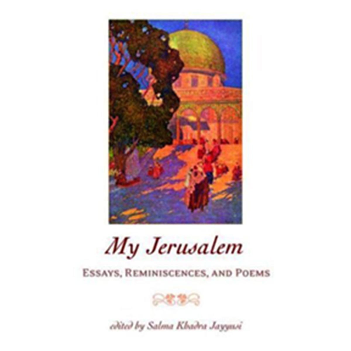My Jerusalem: Essays, Reminiscences, and Poems