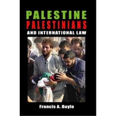 Palestine, Palestinians, and International Law