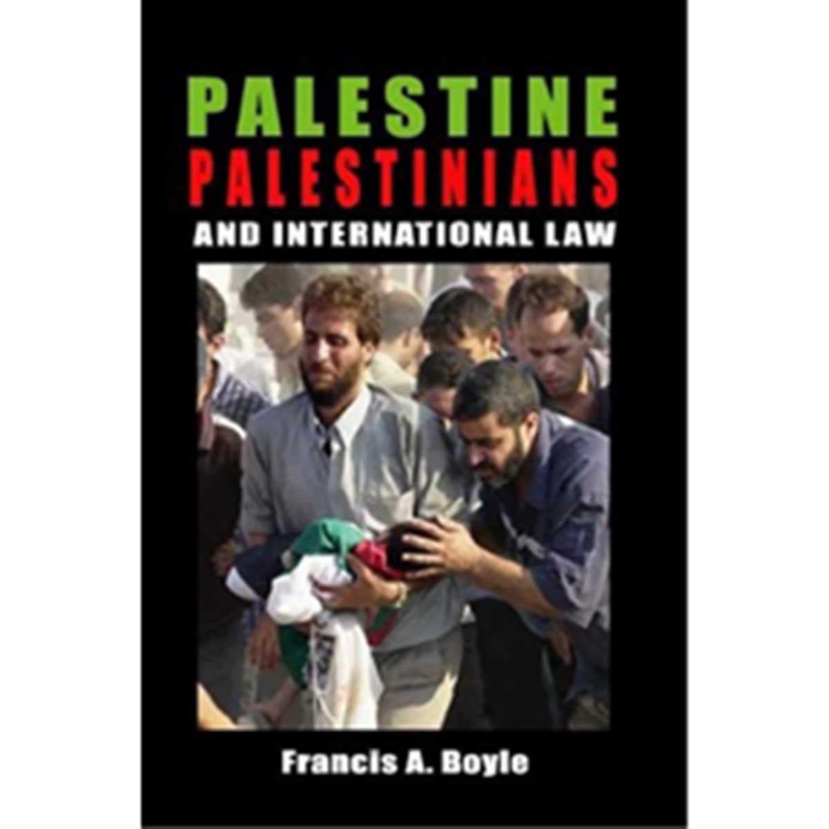 Palestine, Palestinians, and International Law