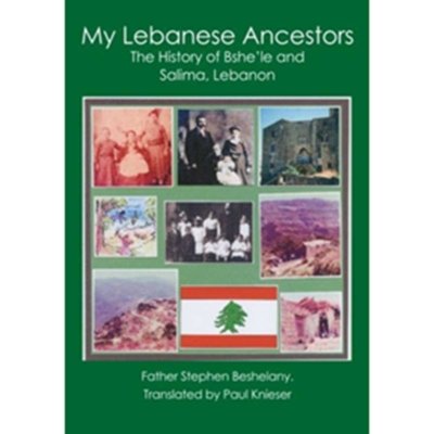 My Lebanese Ancestors: The History of Bshe'le and Salima