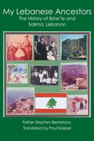 My Lebanese Ancestors: The History of Bshe'le and Salima
