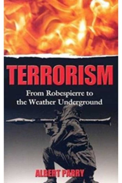 Terrorism from Robespierre to Weather Underground