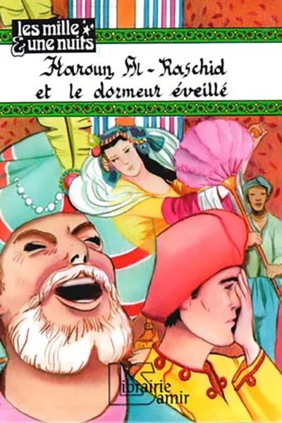 Haroun Al-Raschid et le dormeur éveillé