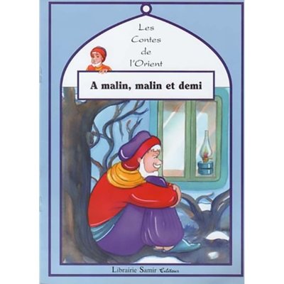 Les contes de l'Orient:  Au malin, malin et demi