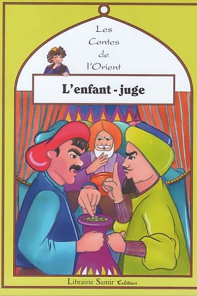 Les contes de l'Orient: L'enfant-juge - Niveau 2 - Le livre + le cahier de l'élève + Le livre du maitre