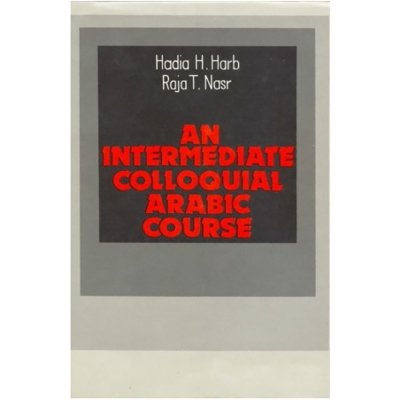 An Intermediate Colloquial Arabic Course