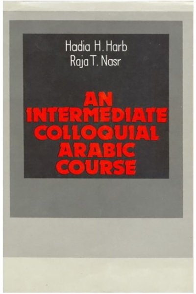 An Intermediate Colloquial Arabic Course